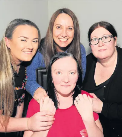  ??  ?? Fighting chance Clare McCulloch with daughter Nadia, Karenann Dickson, right, and Wendy Keane, centre