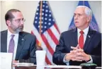  ?? ANDREW HARNIK/AP FILE ?? Vice President Mike Pence, right, and Health and Human Services Secretary Alex Azar say Americans should not panic as the coronaviru­s spreads.