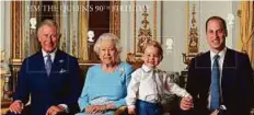  ?? Royal Mail via AP ?? Four generation­s of the British royal family. From left: Prince Charles, Queen Elizabeth II, Prince George and Prince William, the Duke of Cambridge, are featured on a stamp sheet to mark the 90th birthday of the Queen.