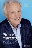  ??  ?? Robert Maltais Les Éditions de l’Homme 240 pages PIERRE MARCOTTE EN DIRECT