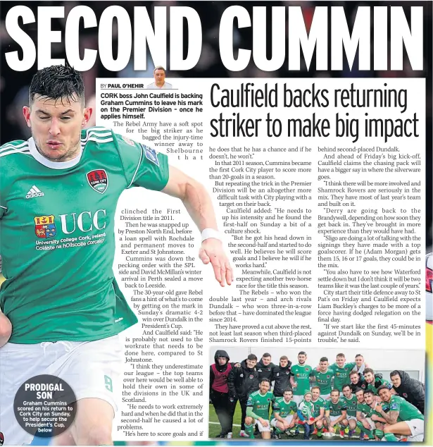  ??  ?? PRODIGAL SON
Graham Cummins scored on his return to Cork City on Sunday, to help secure the President’s Cup, below