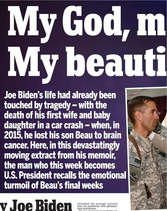  ??  ?? Pride and pain: Joe Bidentalks to his army captain son Beau in Iraq in 2009. Right: Biden and family look on as an honour guard carries Beau’s coffin in 2015