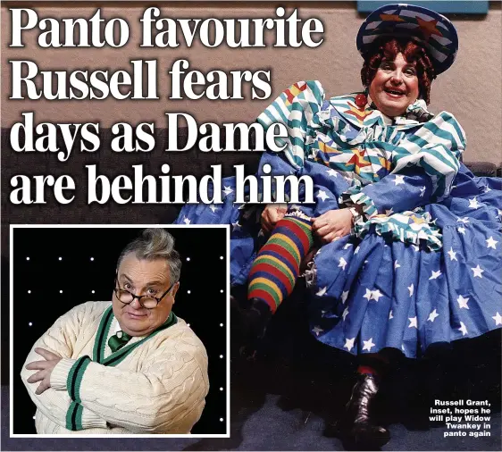  ?? Picture: PETER ROSENBAUM / DAVE DYSON ?? Russell Grant, inset, hopes he will play Widow Twankey in panto again