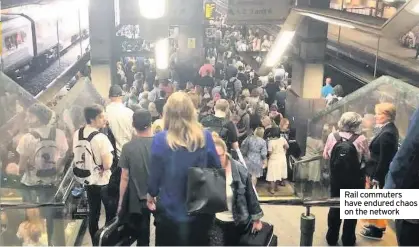  ??  ?? Rail commuters have endured chaos on the network