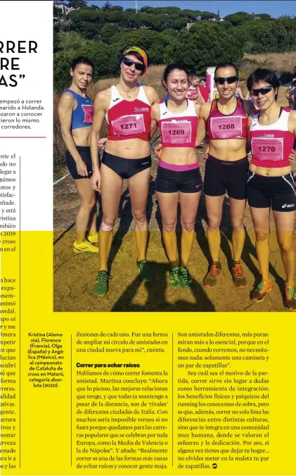  ??  ?? Kristina (Alemania), Florence (Francia), Olga (España) y Angélica (México), en el campeonato de Cataluña de cross en Mataró, categoría absoluta (2020).