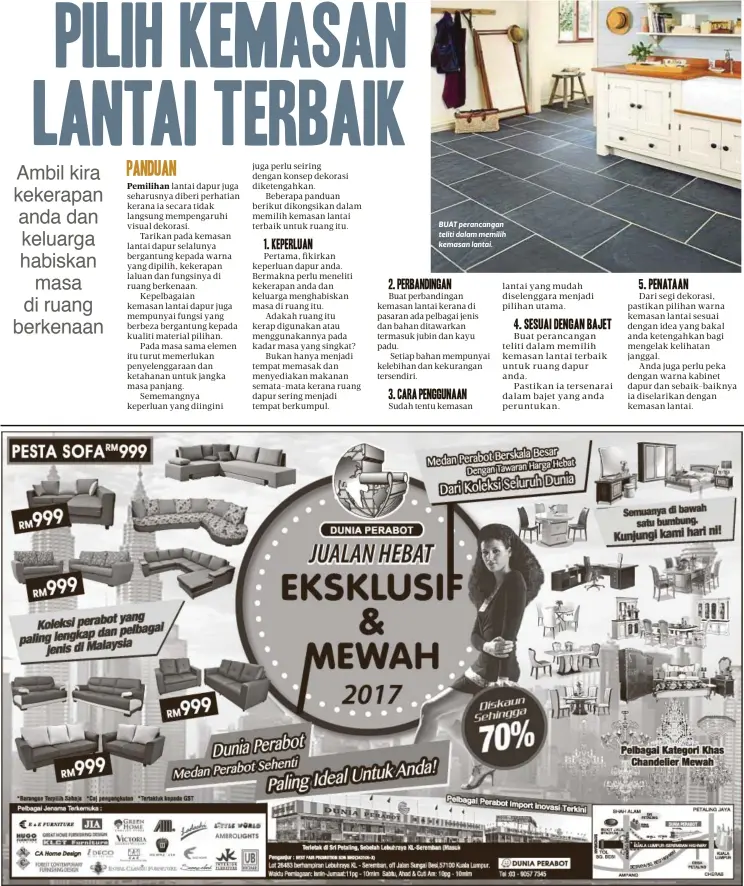  ??  ?? BUAT perancanga­n teliti dalam memilih kemasan lantai.