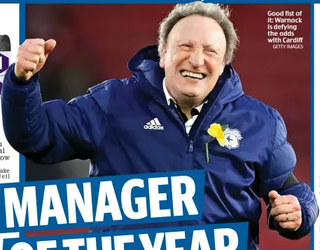  ?? GETTY IMAGES ?? Good fist of it: Warnock is defying the odds with Cardiff