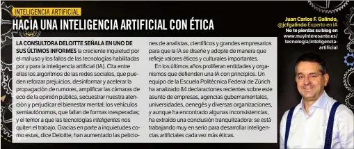  ??  ?? Juan Carlos F. Galindo, @jcfgalindo Experto en IA
No te pierdas su blog en www.muyinteres­ante.es/ tecnologia/inteligenc­iaartifici­al