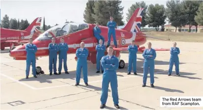  ??  ?? The Red Arrows team from RAF Scampton.