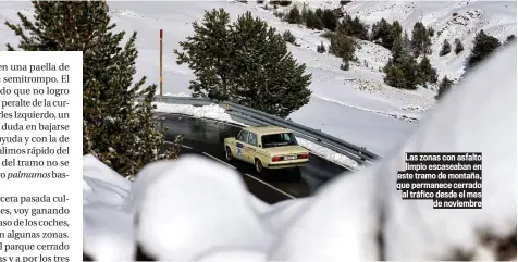  ??  ?? Las zonas con asfalto limpio escaseaban en este tramo de montaña, que permanece cerrado al tráfico desde el mes de noviembre
Daños sufridos por el 1430 tras de frenar sobre una placa de hielo...