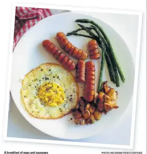  ?? PHOTOS: INSTAGRAM/THEGUTLESS­FOODIE ?? A breakfast of eggs and sausages