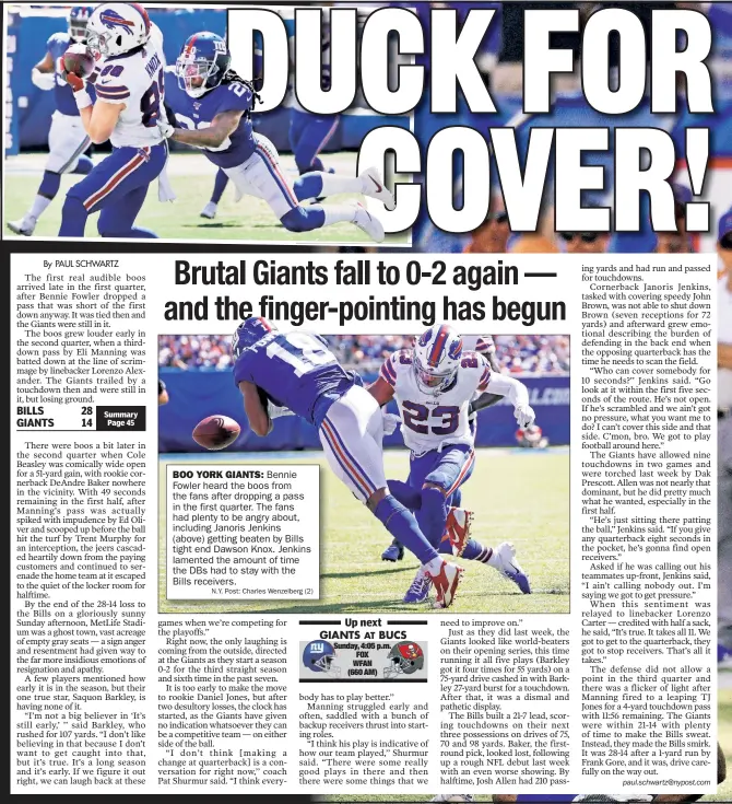  ??  ?? N.Y. Post: Charles Wenzelberg (2)
BOO YORK GIANTS: Bennie Fowler heard the boos from the fans after dropping a pass in the first quarter. The fans had plenty to be angry about, including Janoris Jenkins (above) getting beaten by Bills tight end Dawson Knox. Jenkins lamented the amount of time the DBs had to stay with the Bills receivers.