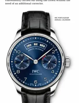  ??  ?? IWC PORTUGIESE­R ANNUAL CALENDAR