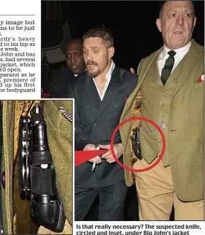  ??  ?? Is that really necessary? The suspected knife, circled and inset, under Big John’s jacket