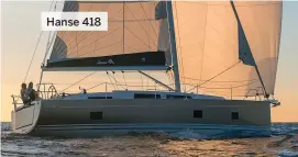  ??  ?? Hanse 418