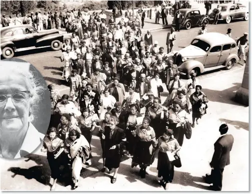  ??  ?? MARCHING TO PRETORIA: Helen Joseph (inset above too) leads a march by more than 20 000 women to the Union Buildings in Pretoria to protest to the then Prime Minister JG Strydom against the extension of pass laws to black women on August 9, 1956.