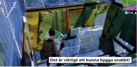  ??  ?? Det är viktigt att kunna bygga snabbt!