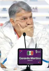 ?? ?? Gerardo Martino promete más jugadas ofensivas contra el conjunto árabe.