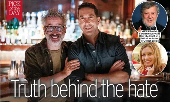  ?? ?? VIEWS Baddiel, Schwimmer, Fry and Riley shed light on a lack of inclusion for Jewish people