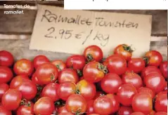  ??  ?? Tomates de ramallet.