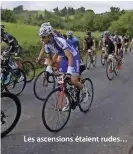  ??  ?? Les ascensions étaient rudes…