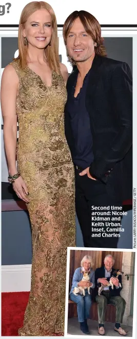  ??  ?? Second time around: Nicole Kidman and Keith Urban. Inset, Camilla and Charles