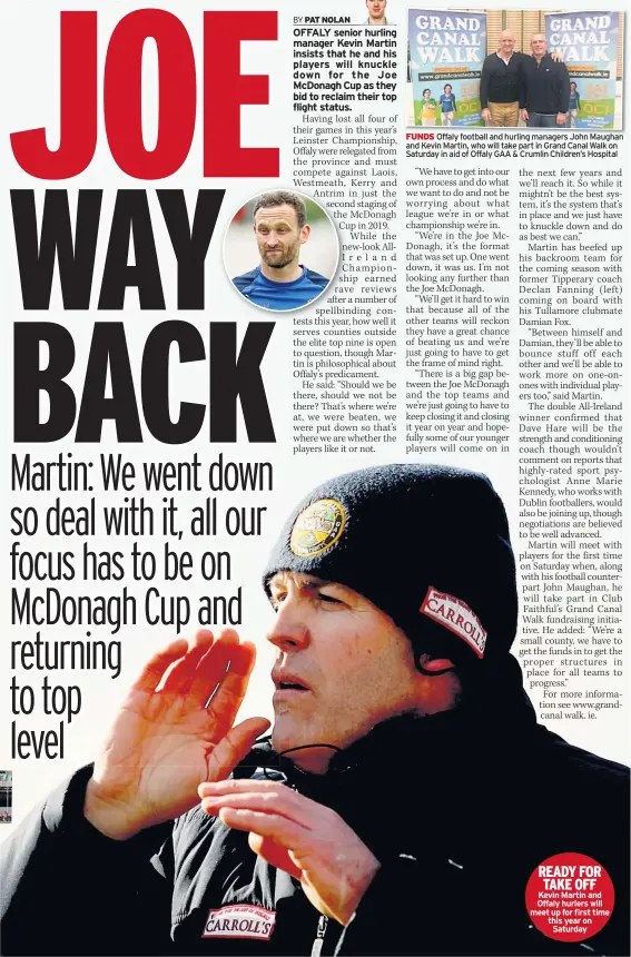  ??  ?? Offaly football and hurling managers John Maughan and Kevin Martin, who will take part in Grand Canal Walk on Saturday in aid of Offaly GAA &amp; Crumlin Children’s Hospital READY FOR TAKE OFF Kevin Martin and Offaly hurlers will meet up for first time this year on Saturday