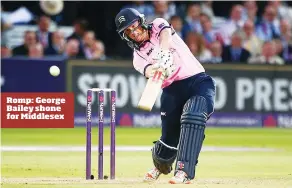 ??  ?? Romp: George Bailey shone for Middlesex