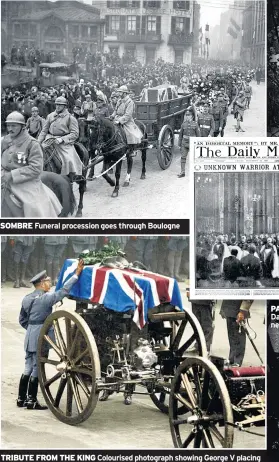  ??  ?? TRIBUTE FROM THE KING Colourised photograph showing George V placing a wreath on the Unknown Warrior’s coffin during the ceremonies in London