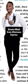  ??  ?? Bonnie Mbuli from Afternoon Express.