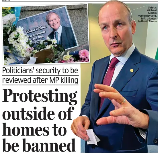  ?? ?? Safety: Micheál Martin yesterday and, left, tributes to David Amess