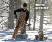  ?? SEACIA PAVAO ?? ‘Dexter: New Blood’