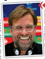  ?? PA ?? Reason to smile: Klopp was in confident mood yesterday