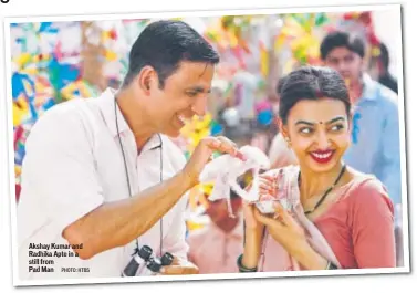  ?? PHOTO: HTBS ?? Akshay Kumar and Radhika Apte in a still from Pad Man