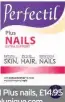  ??  ?? Vitabiotic­s Perfectil Plus nails, £14.95 for 60 capsules, feelunique.com