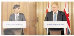  ??  ?? The Chancellor Rishi Sunak and PM Boris Johnson