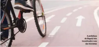  ??  ?? A prefeitura de Bogotá tem incentivad­o o uso das bicicletas