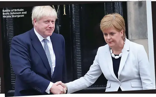  ??  ?? Battle of Britain: Boris Johnson and Nicola Sturgeon