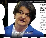  ??  ?? PLEASED Arlene Foster