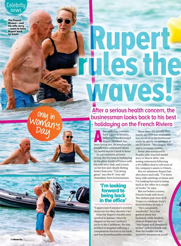  ??  ?? The French Riviera – and his wife Jerry – seem to have Rupert back on track!