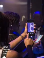  ??  ?? TECNO Phantom 8’s launch in Dubai