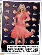  ?? ?? She didn’t last long on Strictly – being voted off in the first round with Anton Du Beke in 2018