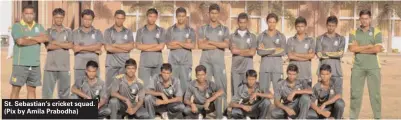  ??  ?? St. Sebastian’s cricket squad. (Pix by Amila Prabodha)