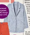  ??  ?? Structured linen jacket, £49.99, Mango (Mango.com)