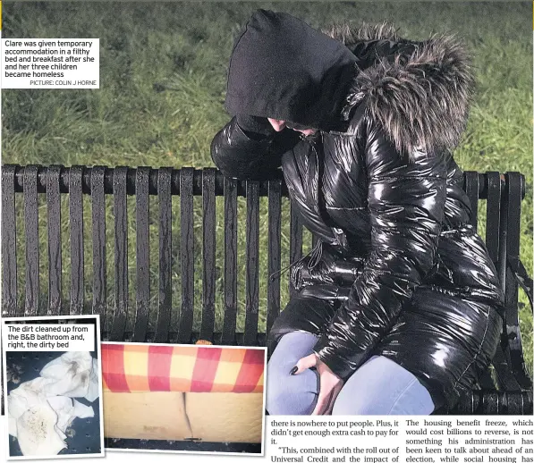  ?? PICTURE: COLIN J HORNE ?? Clare was given temporary accommodat­ion in a filthy bed and breakfast after she and her three children became homeless
The dirt cleaned up from the B&B bathroom and, right, the dirty bed