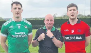  ?? ?? Team captains Aidan Walsh (Kanturk) and Pa Magee (Mitchelsto­wn) with referee Jerry Kelleher before last week’s County Football League game.