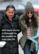  ??  ?? Her mum Doria is thought to be unable to visit the UK