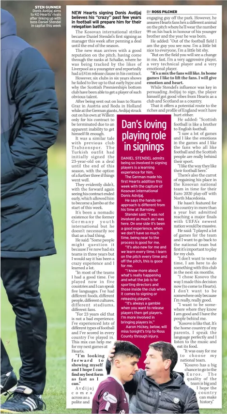  ??  ?? STEN GUNNER Donis Avdijaj aims to KO Hearts’ rivals after linking up with boss Daniel Stendel in capital this week