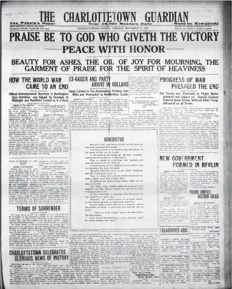  ?? SUBMITTED IMAGE ?? On Nov. 12, 1918, The Guardian carried what was surely its most eagerly-anticipate­d story ever, under the banner headline, “PRAISE BE TO GOD WHO GIVETH THE VICTORY: PEACE WITH HONOR”. News of Germany’s armistice signing reached Charlottet­own early on the morning of Monday, Nov. 11. Charlottet­own proclaimed a civic holiday, and thousands turned out for an afternoon parade. To read more about this historic day and other news from P.E.I. in November 1918, turn to Simon Lloyd’s column, P.E.I. at War, on page C3.