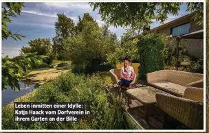  ??  ?? Leben inmitten einer Idylle: Katja Haack vom Dorfverein in ihrem Garten an der Bille